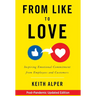 From Like to Love: Inspiring Emotional Commitment from Employees and Customers