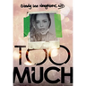 Too Much