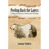Peeling Back the Layers: A Story of Trauma, Grace and Triumph