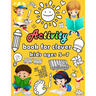 Activity book for clever kids ages 5-7: puzzle book for kids - Dot to dot, Mazes, Draw, Coloring pages, Word search, Sudoku, Tic tac toe