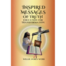 Inspired Messages Of Truth: Education for Transformation
