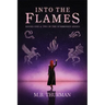 Into the Flames: Books One and Two in The Summoned Series
