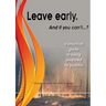 Leave Early. And if you can't...?