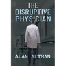 The Disruptive Physician