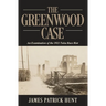 The Greenwood Case