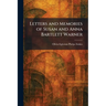 Letters and Memories of Susan and Anna Bartlett Warner