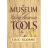 A Museum of Early American Tools