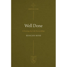 Well Done: A Strategy for Life Stewardship