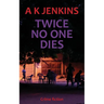 Twice No One Dies