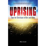 Uprising: Time for Christians to Rise and Shine