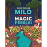 Milo and the Magic Pebbles