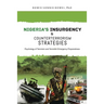 Nigeria's Insurgency and Counterterrorism Strategies: Psychology of Terrorism and Terrorism Emergency Preparedness