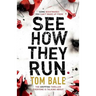 See How They Run: The gripping thriller that everyone is talking about