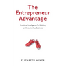 The Entrepreneur Advantage: Emotional Intelligence for Building and Growing Your Business