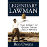 Legendary Lawman: The Story of Quick Draw Jelly Bryce