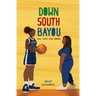 Down South Bayou: A Black Sapphic Romance