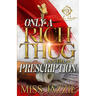 Only A Rich Thug Can Fill My Prescription: An African American Romance