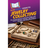 HowExpert Guide to Jewelry Collecting: The 36-Day System to Identify, Value, and Collect Antique, Vintage, and Modern Jewelry with Long-Term Value