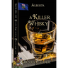 A Killer Whisky: Alberta