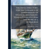 The India Directory, for the Guidance of Commanders of Steamers and Sailing Vessels, Founded Upon the Work of J. Horsburgh