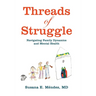 Threads of Struggle: Navigating Family Dynamics and Mental Health