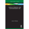 World-Forming and Contemporary Art