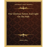 Our Glorious Future And Light On The Path