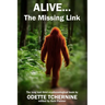 Alive: The Missing Link