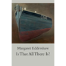 Is That All There Is?