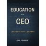 Education of a CEO: Lessons for Leaders