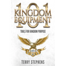 Kingdom Equipment 101: Tools for Kingdom Purpose
