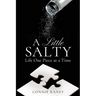 A Little Salty: Life One Piece at a Time