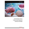 Gut Microbiota: Recent Trends towards Improved Nutrition and Health