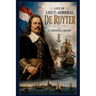 Life of Lieut.-Admiral de Ruyter