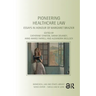 Pioneering Healthcare Law: Essays in Honour of Margaret Brazier