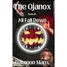 The Ojanox III: All Fall Down