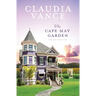The Cape May Garden (Cape May Book 1)