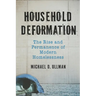 Household Deformation: The Rise and Permanence of Modern Homelessness