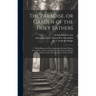 The Paradise, or Garden of the Holy Fathers: Being Histories of the Anchorites, Recluses, Monks, Coenobites, and Ascetic Fathers of the Deserts of Egy