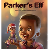 Parker's Elf: A book about managing emotions for boys