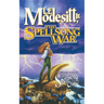 The Spellsong War: The Second Book of the Spellsong Cycle