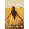 My Ántonia (Warbler Classics Annotated Edition)