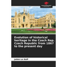 Evolution of historical heritage in the Czech Rep. Czech Republic from 1867 to the present day