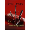 Trio in Death-Sharp Minor
