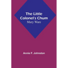 The Little Colonel's Chum: Mary Ware