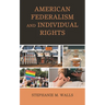 American Federalism and Individual Rights