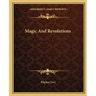 Magic And Revolutions