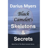 Black Camelot's Skeletons & Secrets