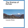 The Dramas of Kansas