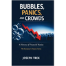Bubbles, Panics, and Crowds: A History of Financial Manias